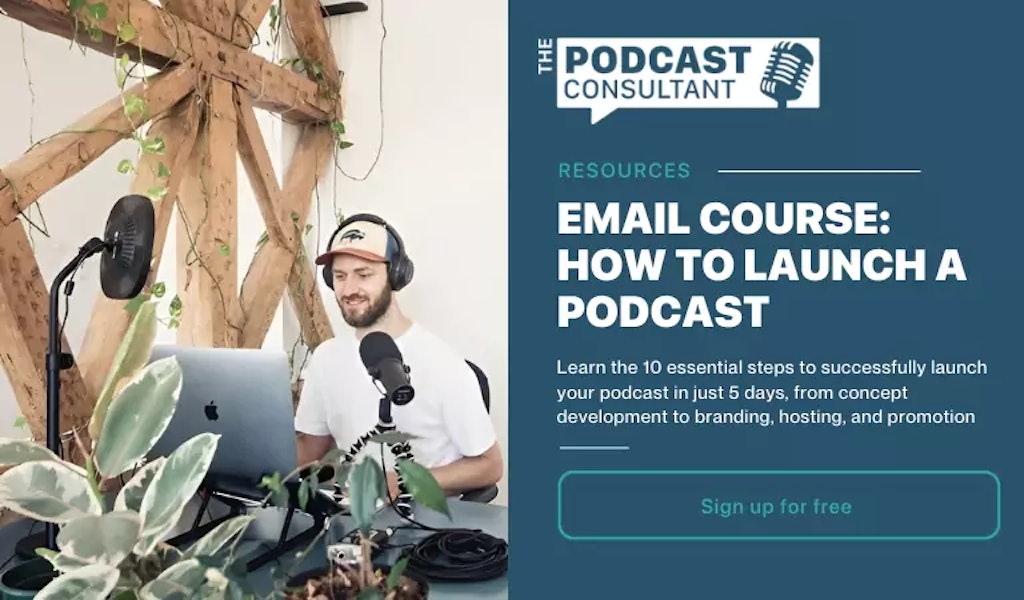 Email Course: How to launch your podcast in 5 days.