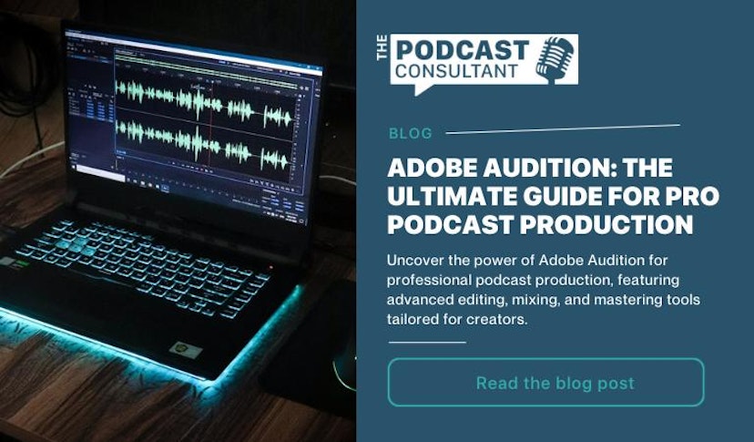 Adobe Audition: The Ultimate Guide for Pro Podcast Production