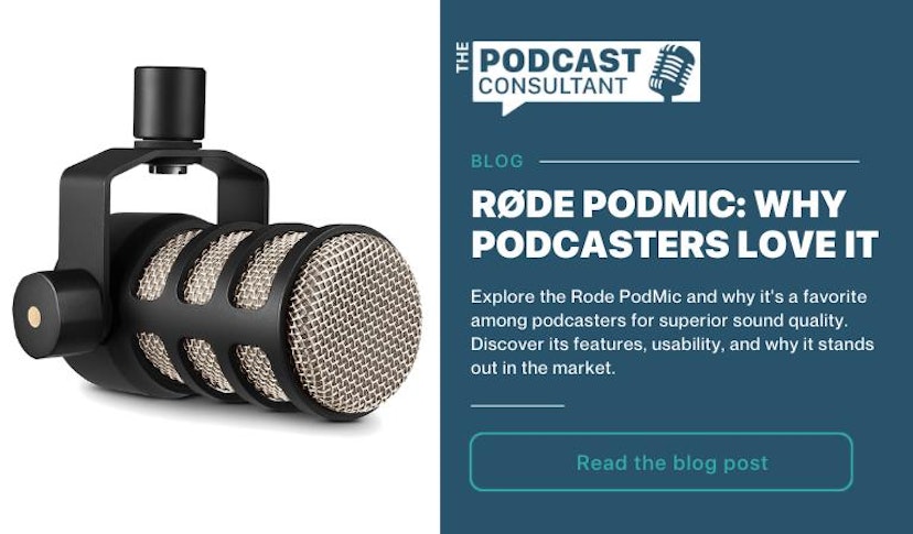 RØDE PodMic: Why Podcasters Love It