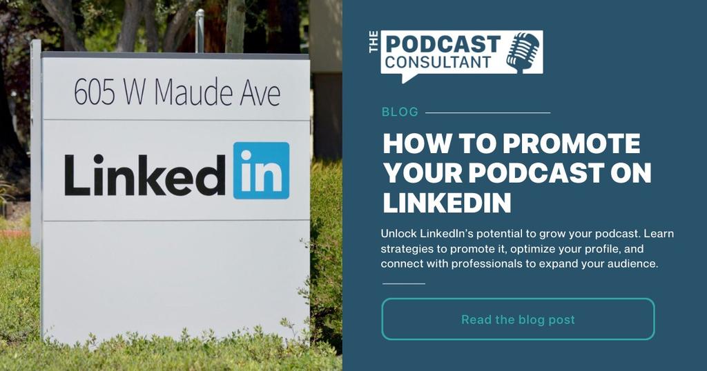 How To Promote a Podcast on LinkedIn