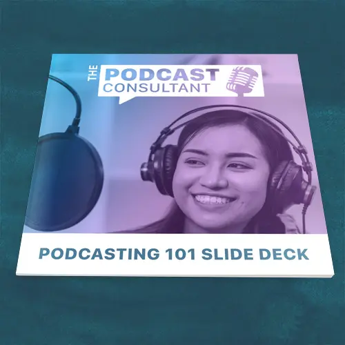 Podcasting 101 Slide Deck