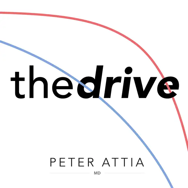 The Drive with Peter Attia