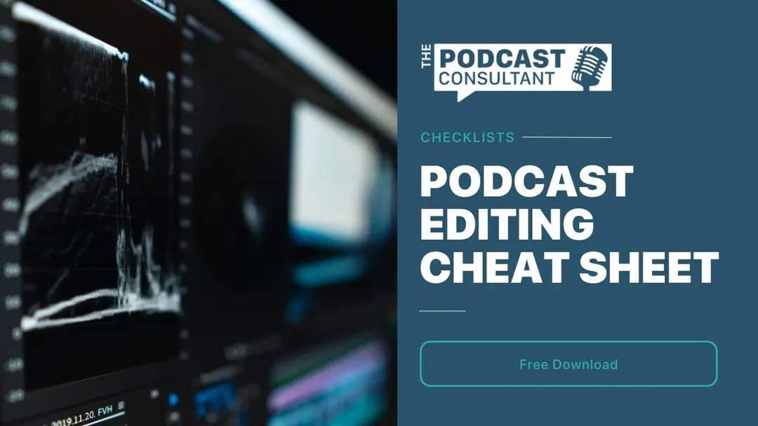 Podcast Editing Cheat Sheet